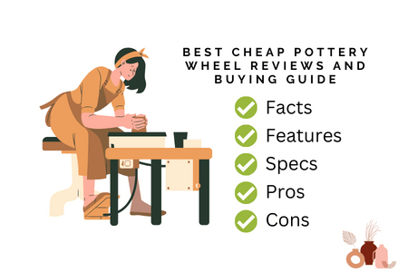 Best Cheap Pottery Wheel Reviews and Buying Guide